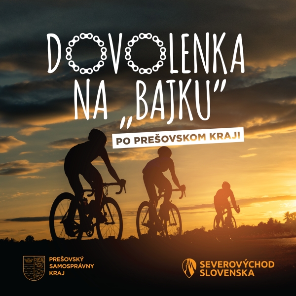 Dovolenka na „bajku“ po Prešovskom kraji